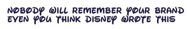 using a familiar font in your logo, in this case the Disney font